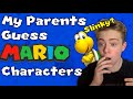 My Parents Guess Super Mario Characters