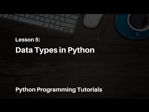 Python Programming Tutorials - 5 - Data Type