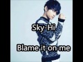Sky-Hi / Blame it on me