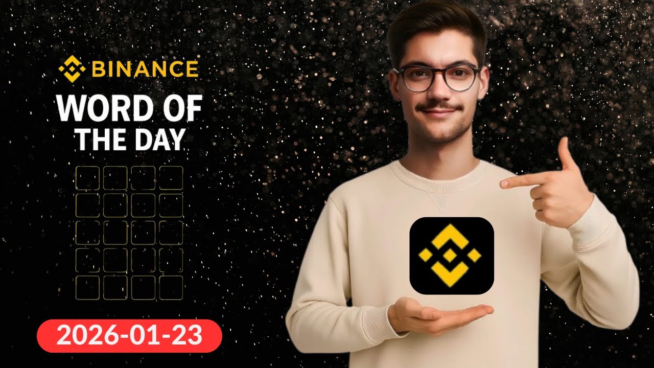 BINANCE Word of the Day Answers – 2026-01-23 | Theme Market Trends |