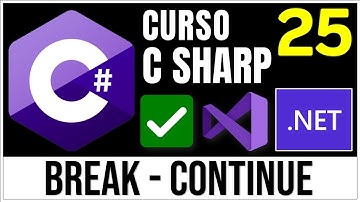 Break - Continue en C# (Control de Ejecución de Bucles) ✅ | Curso C# 25
