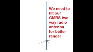 🔺 TILT/ANGLE your GMRS two way radio antenna may help with your range!! 🔺 screenshot 4