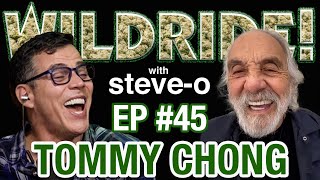 Tommy Chong  SteveO's Wild Ride! Ep #45