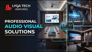 Professional AV Solutions in Oman | Lyqa Tech Ventures