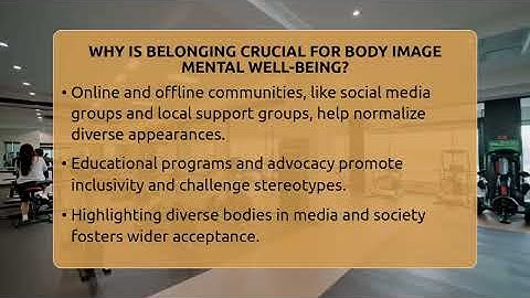 Why Is Belonging Crucial For Body Image Mental Well-being? - Inside Body Image