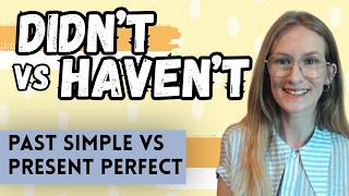 Didn't vs Haven't | English Grammar Explained