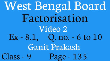 Factorisation Part 2 | Class IX Math Chapter 8 Factorisation| WB Class 9 Exercise 8.1| Ganit Prakash
