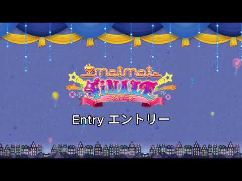 【maimai FiNALE】Entry エントリー BGM 14 Minutes Loop 14分ループ