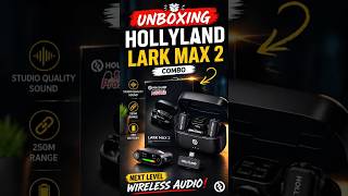 Lark Max 2 unboxing and first impressions #hollyland #gear #filming