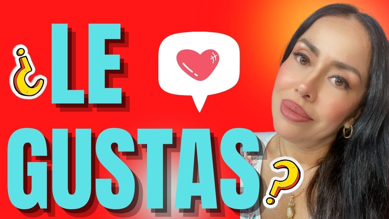 ASÍ SABRÁS SI LE GUSTAS , NO FALLA, 5 SEÑALES Avanzarte