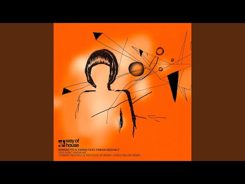 You Don't Know Me (feat. Fabian Reichelt) [Fabian Reichelt & Raycoux Jr. Remix]