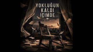 Yokluğun Kaldı İçimde - Hicran 2026