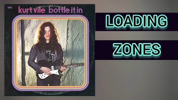 Kurt Vile - Loading Zones