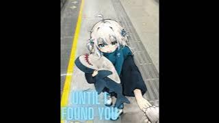 【Bass-boosted Musik】Gura sings Until I Found You
