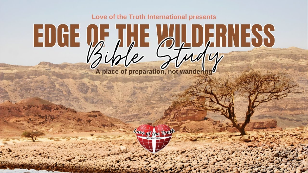 Welcome to Edge of the Wilderness Bible Study