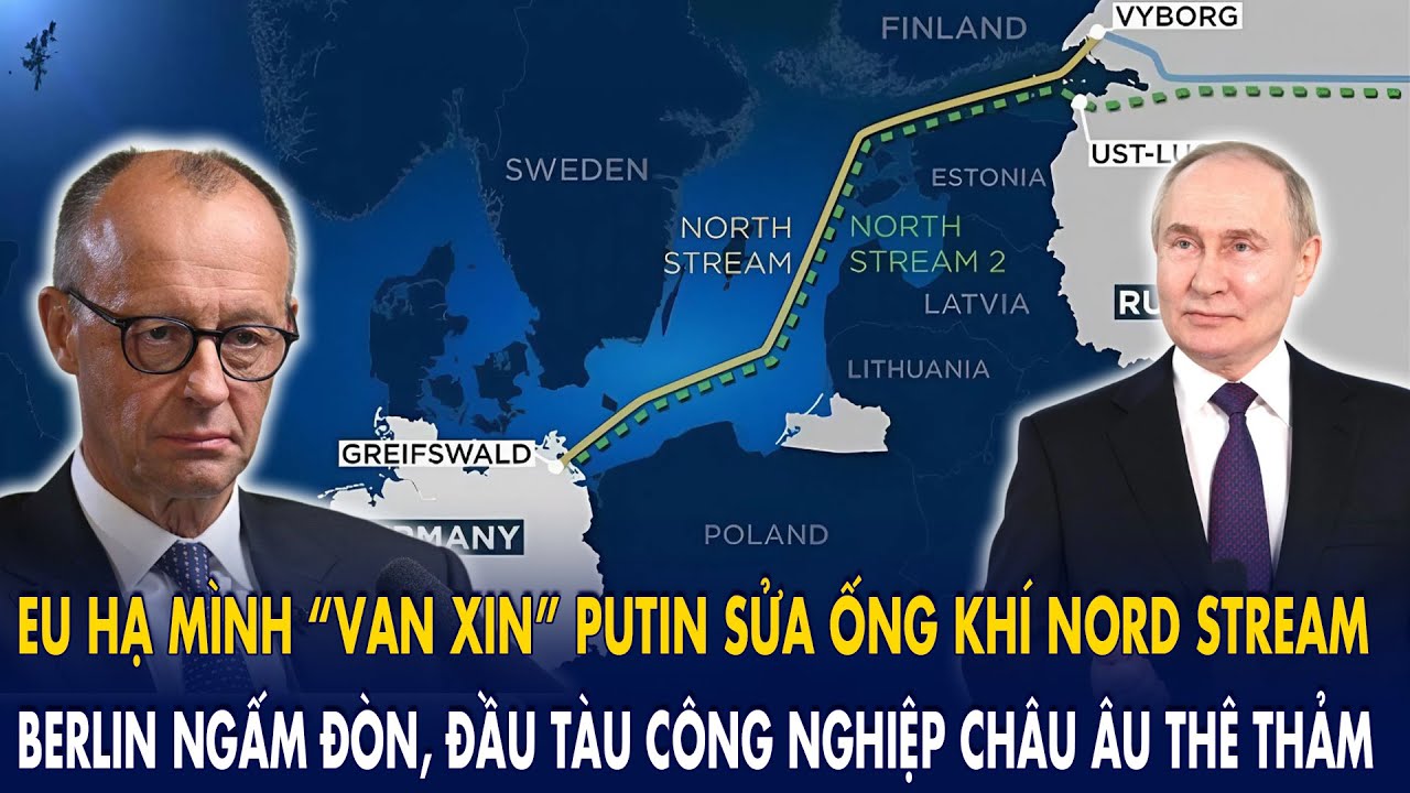 EU hạ mình “cầu hòa” Putin sửa ống khí Nord Stream: Berlin ngấm đòn, công nghiệp Châu Âu tụt dốc