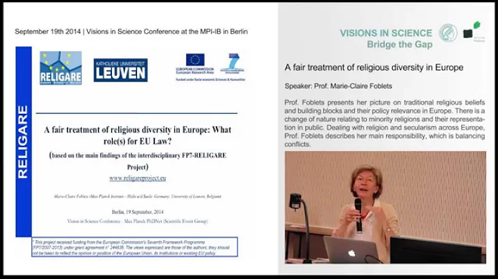 Visions in Science 2014 | Marie-Clarie Foblets A fair treatment of religious diversity in Europe