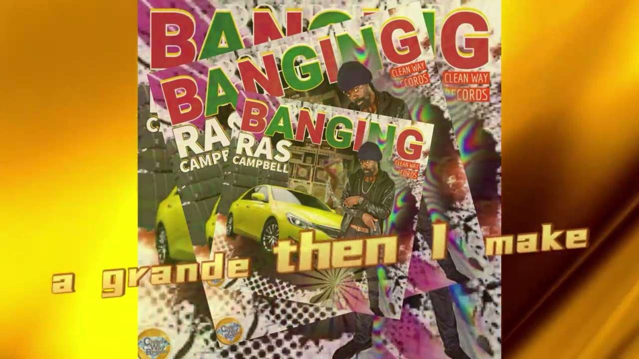 Watch Ras Campbell - Banging (Official Lyric Visual) on YouTube Watch Ras Campbell - Banging (Official Lyric Visual) on YouTube