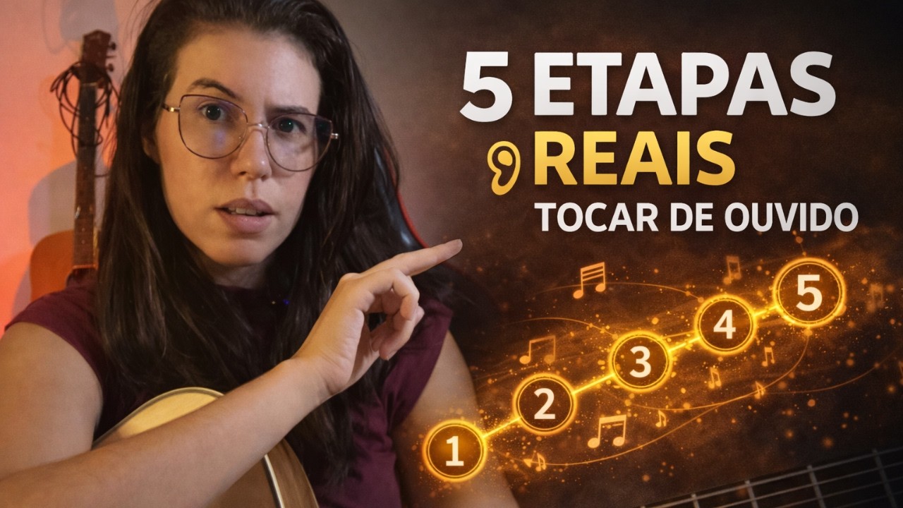 5 HÁBITOS que me ajudaram a TOCAR DE OUVIDO