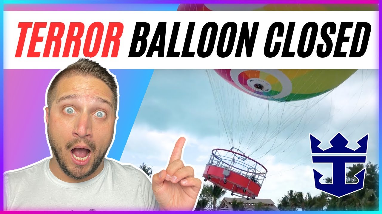 TERROR BALOON Closing on Royal Caribbean CoCoCay  #cruisenews