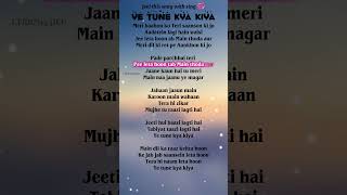 Ye Tune Kya Kiya Lyrics Romantic Feel Song Heart Touching Status Lyrical Video Trending