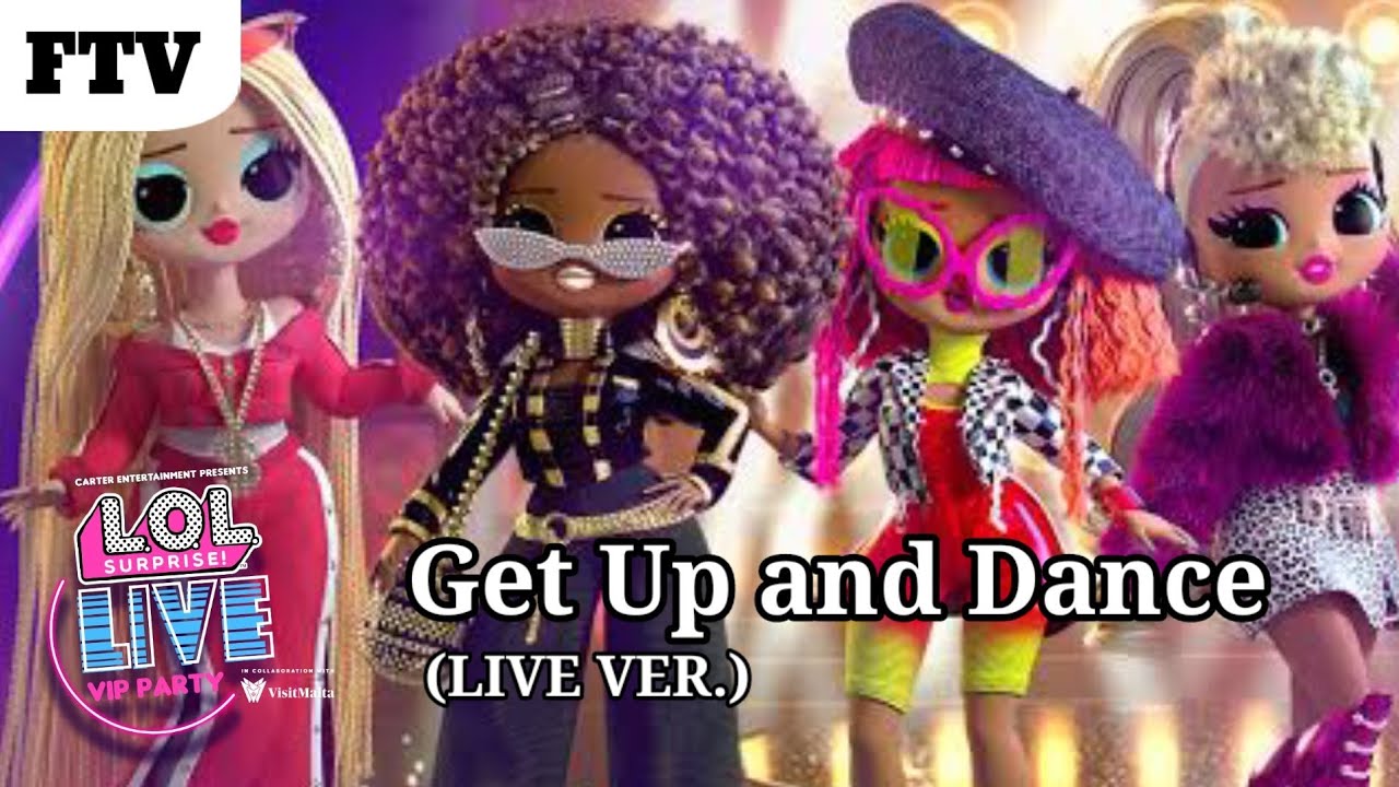 L.O.L. Surprise! - Get Up And Dance! (UK's Version) (Live Version) | for:
