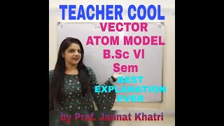B.Sc. Exam Notes - (Part 1) Vector Atom Model Easiest Explanation Ever by Teacher Cool Physics
