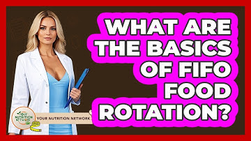 What Are The Basics Of FIFO Food Rotation?