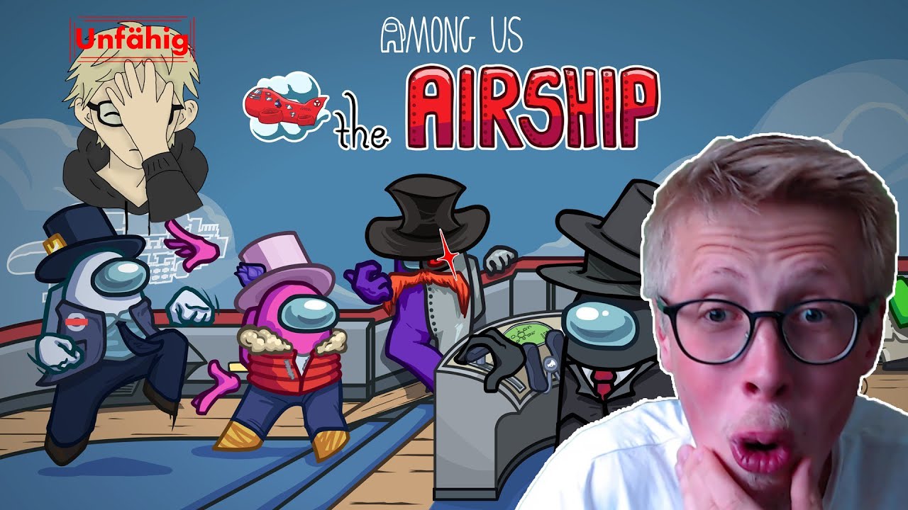 Herr Maurrrus ist unfähig |Among us | Airship