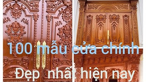 Top 💯 mẫu cửa chính đẹp nhất hiện nay // cửa chính 2 cánh // cửa chính 4 cánh