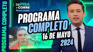 DPC con Nacho Lozano | Programa completo del 16 de mayo de 2024