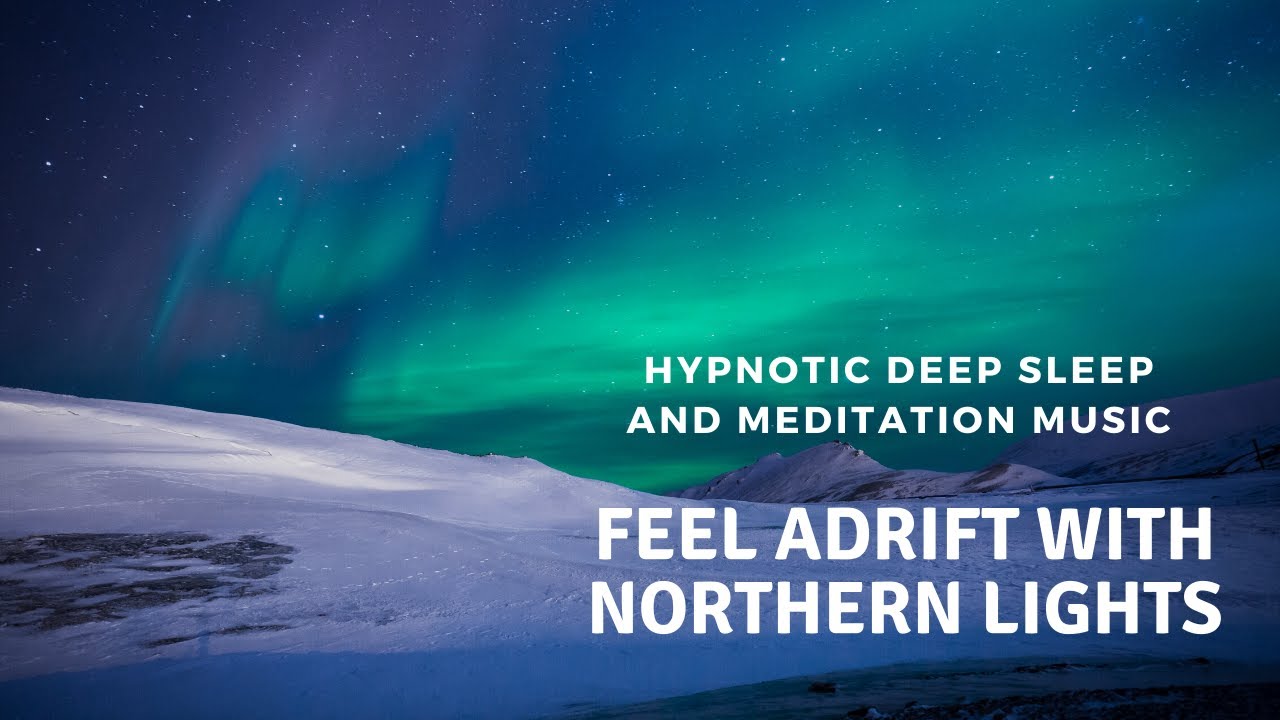 Deep Sleep Music with The Northern Lights - YouTube