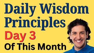 Day 3: Bible Wisdom Principles (A Proverb A Day): Divine and Experiential Wisdom (Proverbs 3)