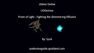Ultima Online - Uodemise - Prism Of Light - Peerless Shimmering Effusion