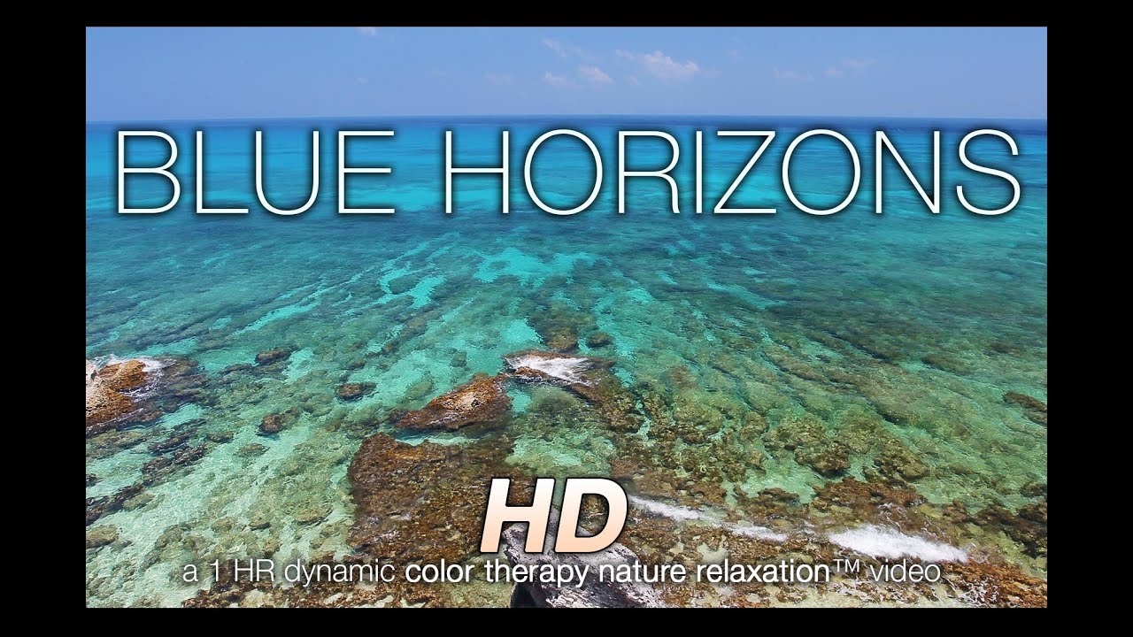 healing touch BLUE HORIZONS in 4K (nature sounds + music) Relaxation Video - Color Healing