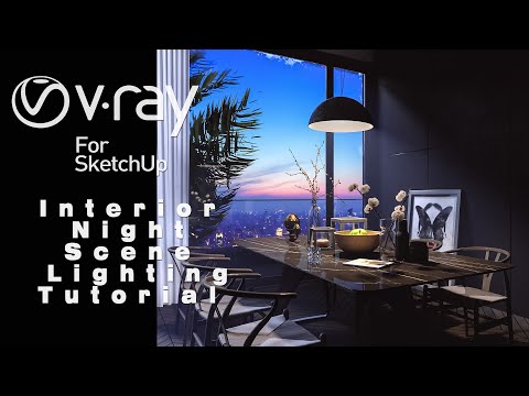 Vray For Sketch Up Series #7 Interior Night Scene Tutorial