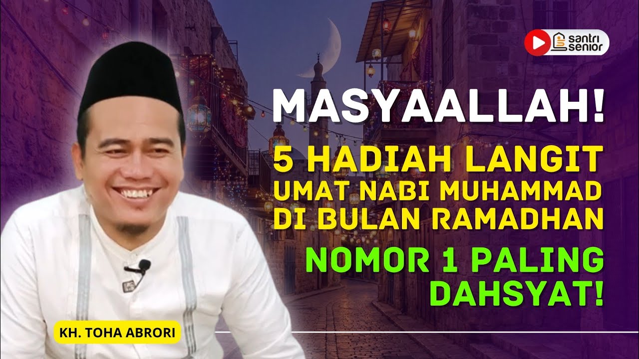 Ingin Dosa Terhapus Total? Simak 5 Keistimewaan Puasa Ramadhan! KH Toha Abrori