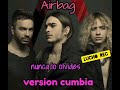 Airbag - Nunca lo olvides (versión cumbia) x @lucho rec @AIRBAGOficial