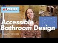 We Designed an Accessible Bathroom for Progressive Disability