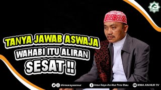 TANYA JAWAB ASWAJA ' Wahabi Itu Aliran Sesat!! ' - KH M Idrus Ramli