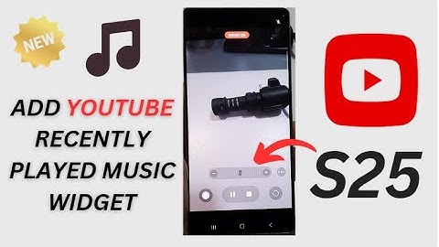 Galaxy S25/S25+/Ultra: How to Add YouTube Music Recently Played Widget to Home Screen