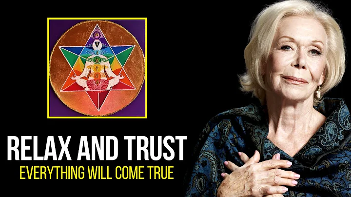 Louise Hay: Relax and Trust | Everything You Wish ...