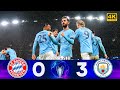 Manchester City Vs Bayern Munich 3 0 UHD 4K 