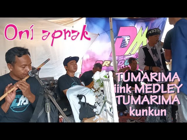 TUMARIMA iink MEDLEY TUMARIMA kunkun  ONI APRAK LIVE SHOW CIBALIGO class=