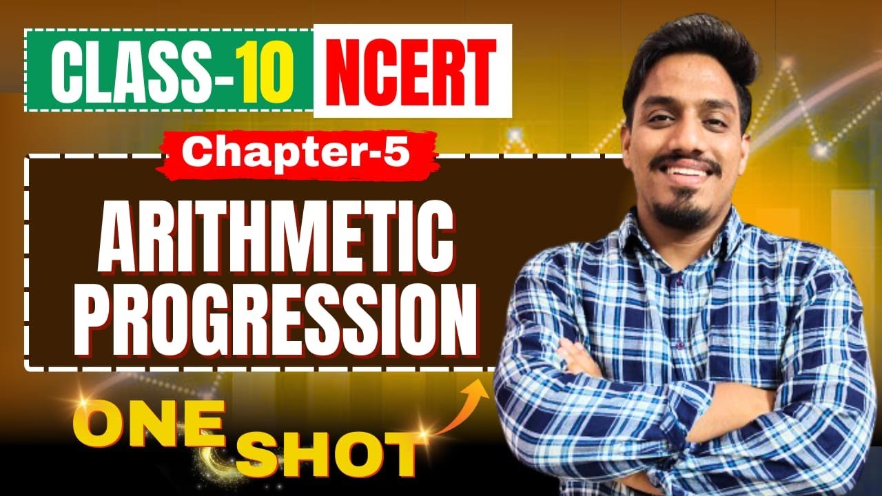 Arithmetic Progressions Class 10 One Shot | CBSE Maths Chapter 5 Full ...