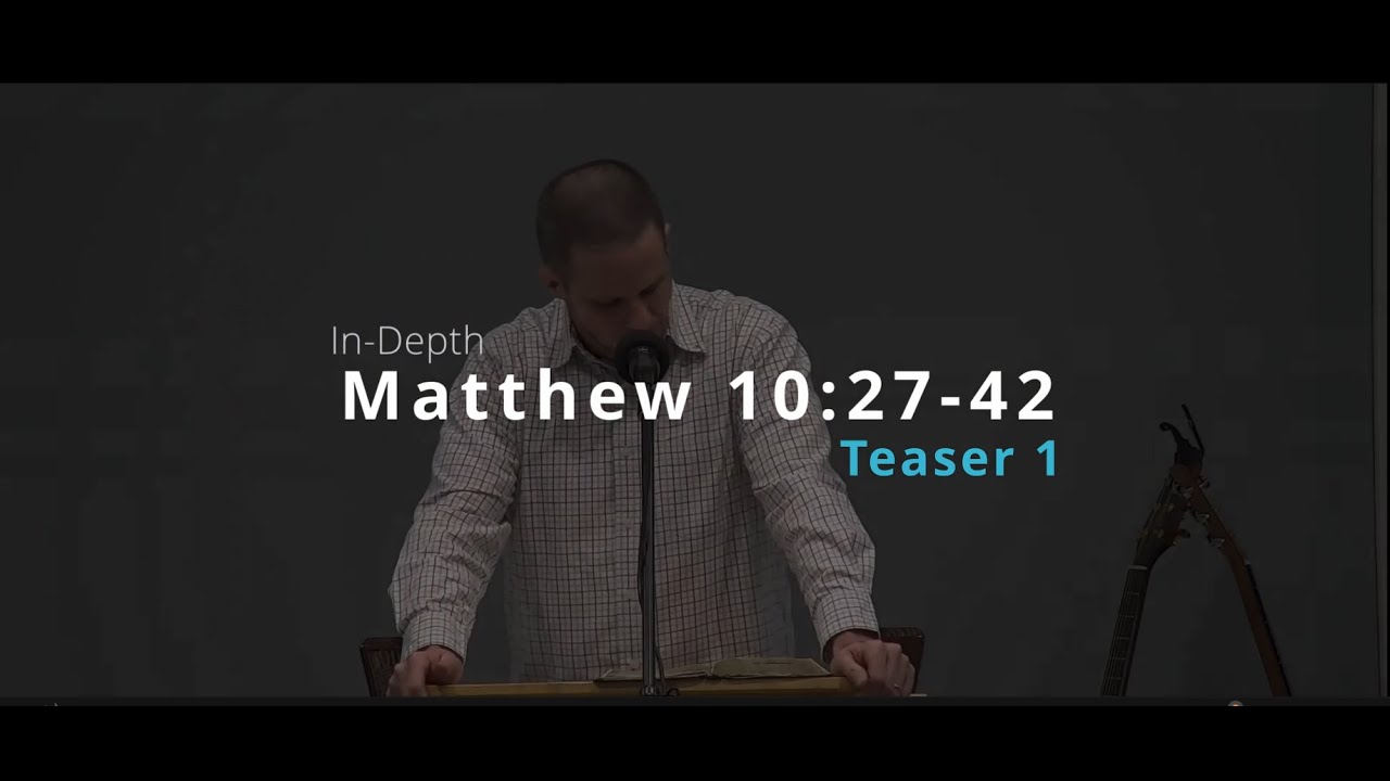 Matthew 10:27-42 teaser 1 - YouTube