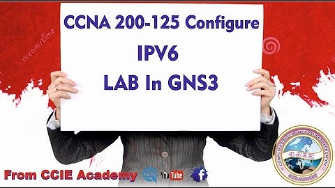 CCNA 200-125 Configure IPv6 Lab in GNS3 in Urdu and Hindi