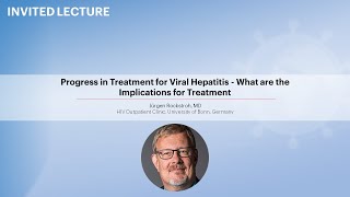 Progress in Treatment for Viral Hepatitis...Implications for Treatment - Jürgen Rockstroh, MD