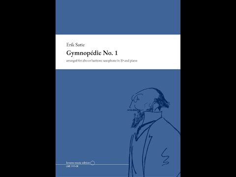 Erik Satie - Gymnopédie No. 1 - arranged for alto or baritone saxophone in Eb and piano