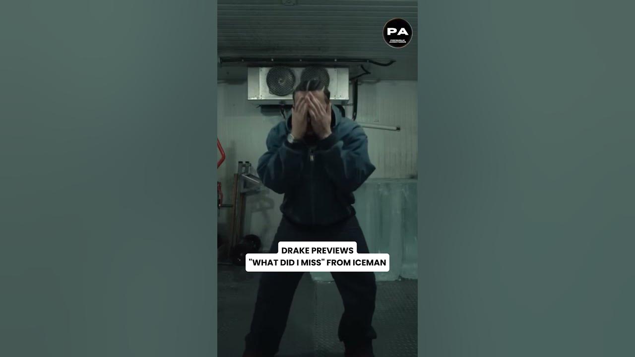 Drake Previews "What Did I Miss" (ICEMAN)